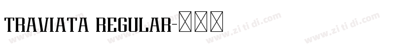 traviata regular字体转换 traviata regular字体转换